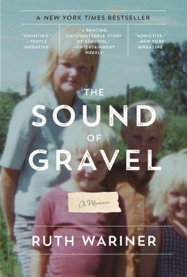 The Sound of Gravel: A Memoir The Sound of Gravel: A Memoir