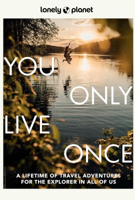 Lonely Planet You Only Live Once Lonely Planet You Only Live Once