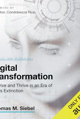 Digital Transformation: Survive and Thrive in an Era of Mass Extinction Digital Transformation: Survive and Thrive in an Era of Mass Extinction