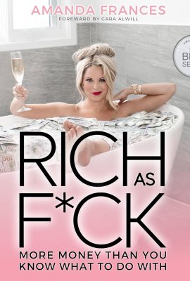 Rich as F*ck: More Money than You Know What to Do With Rich as F*ck: More Money than You Know What to Do With