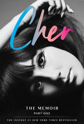 Cher: Part One: The Memoir Cher: Part One: The Memoir