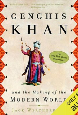 Genghis Khan and the Making of the Modern World Genghis Khan and the Making of the Modern World