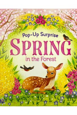 Spring In The Forest – Deluxe Lift-a-Flap & Pop-Up Seasons Children’s Board Book (Lift-a-flap Surprise) (Pop-Up Surprise) Spring In The Forest – Deluxe Lift-a-Flap & Pop-Up Seasons Children’s Board Book (Lift-a-flap Surprise) (Pop-Up Surprise)