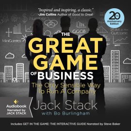 The Great Game of Business, Expanded and Updated: The Only Sensible Way to Run a Company The Great Game of Business, Expanded and Updated: The Only Sensible Way to Run a Company