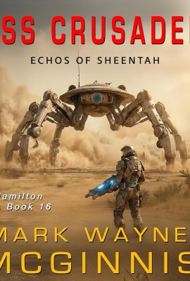 USS Crusader: Echoes of Sheentah: USS Hamilton, Book 16 USS Crusader: Echoes of Sheentah: USS Hamilton, Book 16