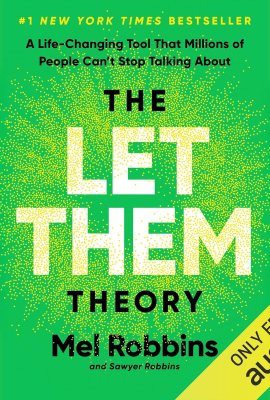 The Let Them Theory: A Life-Changing Tool That Millions of People Can’t Stop Talking About The Let Them Theory: A Life-Changing Tool That Millions of People Can’t Stop Talking About
