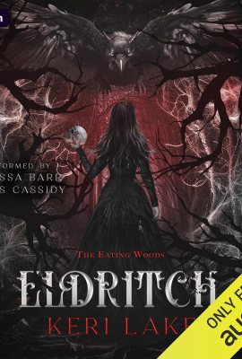 Eldritch: The Eating Woods, Book 2 Eldritch: The Eating Woods, Book 2