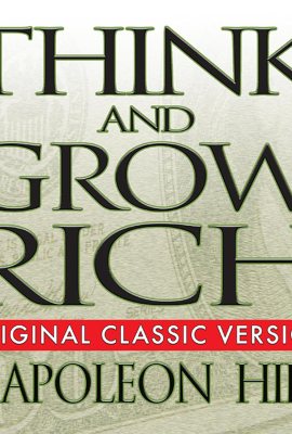 Think and Grow Rich Think and Grow Rich