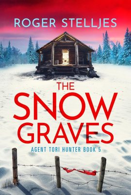 The Snow Graves: Agent Tori Hunter, Book 5 The Snow Graves: Agent Tori Hunter, Book 5