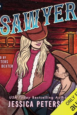 Sawyer: Lucky River Ranch, Book 3 Sawyer: Lucky River Ranch, Book 3