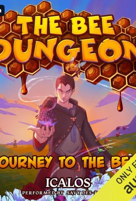 Journey to the Bees: A Dungeon-Core LitRPG: The Bee Dungeon, Book 4 Journey to the Bees: A Dungeon-Core LitRPG: The Bee Dungeon, Book 4