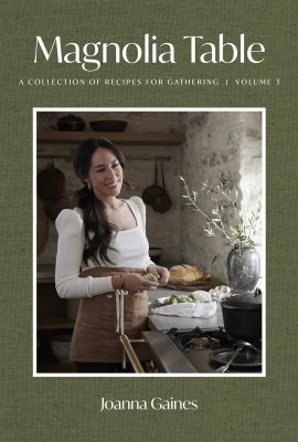Magnolia Table, Volume 3: A Collection of Recipes for Gathering Magnolia Table, Volume 3: A Collection of Recipes for Gathering