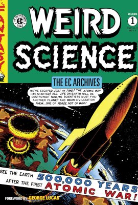 The EC Archives: Weird Science Volume 1 The EC Archives: Weird Science Volume 1