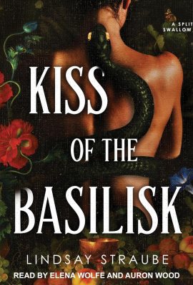 Kiss of the Basilisk: Split or Swallow, Book 1 Kiss of the Basilisk: Split or Swallow, Book 1