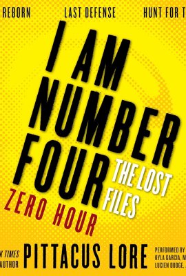 I Am Number Four: The Lost Files: Zero Hour I Am Number Four: The Lost Files: Zero Hour