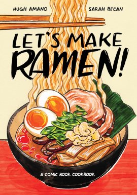 Let’s Make Ramen!: A Comic Book Cookbook Let’s Make Ramen!: A Comic Book Cookbook