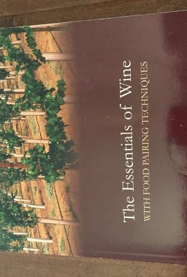 Essentials of Wine With Food Pairing Techniques, The Essentials of Wine With Food Pairing Techniques, The