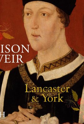 Lancaster and York: The Wars of the Roses Lancaster and York: The Wars of the Roses