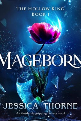 Mageborn: The Hollow King, Book 1 Mageborn: The Hollow King, Book 1