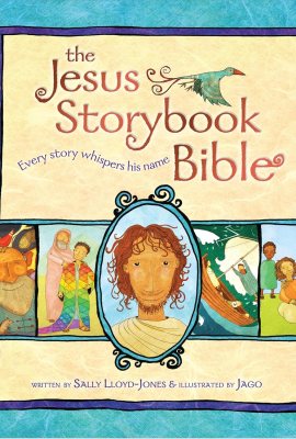 The Jesus Storybook Bible: Every Story Whispers His Name The Jesus Storybook Bible: Every Story Whispers His Name