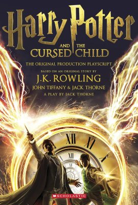 Harry Potter and the Cursed Child, Parts One and Two: The Official Playscript of the Original West End Production Harry Potter and the Cursed Child, Parts One and Two: The Official Playscript of the Original West End Production