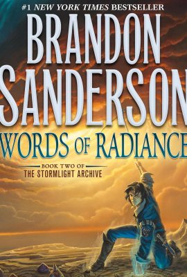 Words of Radiance: The Stormlight Archive, Book 2 Words of Radiance: The Stormlight Archive, Book 2