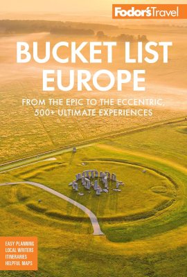Fodor’s Bucket List Europe: From the Epic to the Eccentric, 500+ Ultimate Experiences (Full-color Travel Guide) Fodor’s Bucket List Europe: From the Epic to the Eccentric, 500+ Ultimate Experiences (Full-color Travel Guide)