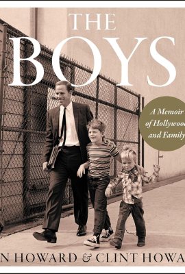 The Boys: A Memoir of Hollywood and Family The Boys: A Memoir of Hollywood and Family
