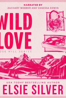 Wild Love: Rose Hill, Book 1 Wild Love: Rose Hill, Book 1