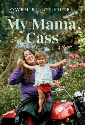 My Mama, Cass: A Memoir My Mama, Cass: A Memoir