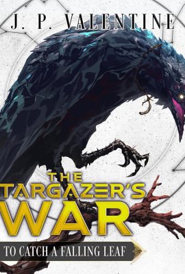 To Catch a Falling Leaf: The Stargazer’s War: A Sci-fi Cultivation Epic, Book 2 To Catch a Falling Leaf: The Stargazer’s War: A Sci-fi Cultivation Epic, Book 2