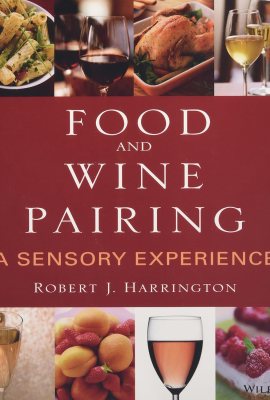 Food and Wine Pairing: A Sensory Experience Food and Wine Pairing: A Sensory Experience