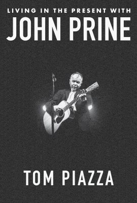 Living in the Present with John Prine Living in the Present with John Prine