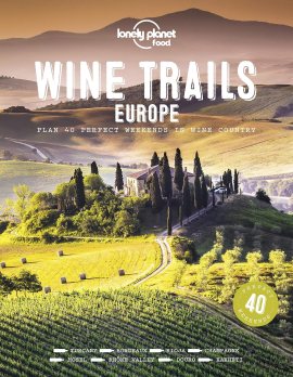 Lonely Planet Wine Trails – Europe: Plan 40 Perfect Weekend Breaks | From Vienna to Portugal & Italy | Features Expert Writers & Critics from Each Region (Lonely Planet Food) Lonely Planet Wine Trails – Europe: Plan 40 Perfect Weekend Breaks | From Vienna to Portugal & Italy | Features Expert Writers & Critics from Each Region (Lonely Planet Food)