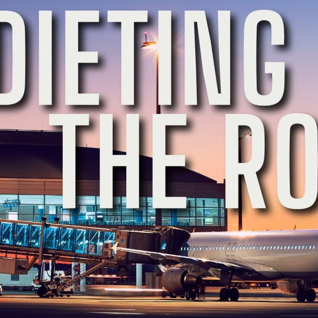 The Ultimate Guide to Travel Dieting The Ultimate Guide to Travel Dieting