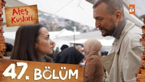 Ates Kuslari – Episode 47 me titra Shqip❤️ Ates Kuslari – Episode 47 me titra Shqip❤️