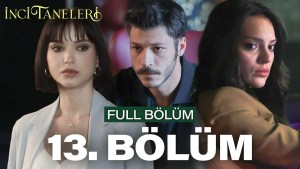 Inci Taneleri – Episodi 13 me titra Shqip❤️ Inci Taneleri – Episodi 13 me titra Shqip❤️