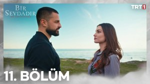 Bir Sevdadir – Episodi 11 me titra Shqip❤️ Bir Sevdadir – Episodi 11 me titra Shqip❤️