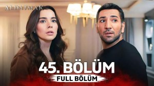 Aldatmak 45 me Titra Shqip Aldatmak 45 me Titra Shqip