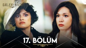Dilek Tasi – Episodi 17 me titra Shqip❤️ Dilek Tasi – Episodi 17 me titra Shqip❤️
