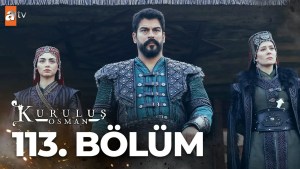 Kurulus Osman – Episodi 113 me titra Shqip❤️ Kurulus Osman – Episodi 113 me titra Shqip❤️