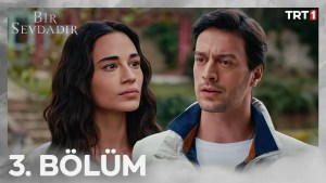 Bir Sevdadir – Episodi 3 me titra Shqip❤️ Bir Sevdadir – Episodi 3 me titra Shqip❤️