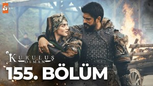 Kurulus Osman – Episodi 155 me titra Shqip❤️ Kurulus Osman – Episodi 155 me titra Shqip❤️