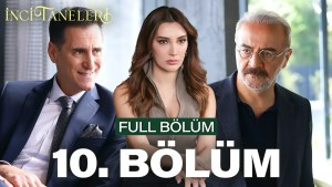 Inci Taneleri – Episodi 10 me titra Shqip❤️ Inci Taneleri – Episodi 10 me titra Shqip❤️