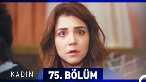 Gruaja – Kadin – Episodi 75 me titra Shqip❤️ Gruaja – Kadin – Episodi 75 me titra Shqip❤️
