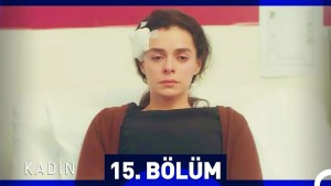 Gruaja – Kadin – Episodi 15 me titra Shqip❤️ Gruaja – Kadin – Episodi 15 me titra Shqip❤️