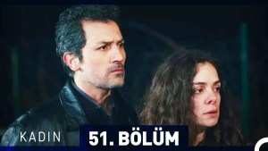 Gruaja – Kadin – Episodi 51 me titra Shqip❤️ Gruaja – Kadin – Episodi 51 me titra Shqip❤️