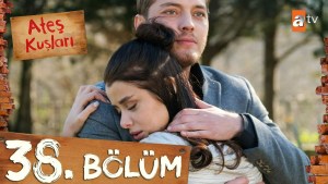 Ates Kuslari 38 Ates Kuslari 38
