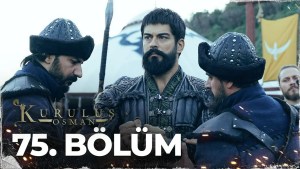 Kurulus Osman – Episodi 75 me titra Shqip❤️ Kurulus Osman – Episodi 75 me titra Shqip❤️