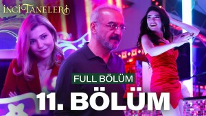 Inci Taneleri – Episodi 11 me titra Shqip❤️ Inci Taneleri – Episodi 11 me titra Shqip❤️
